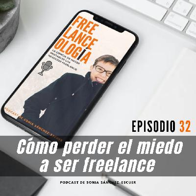Cómo perder el miedo a ser freelance S2E32