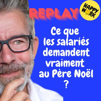 REPLAY- Ce que les salariés demandent vraiment au Père Noël