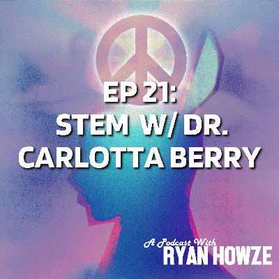 Ep 21: STEM W/ Dr Carlotta Berry