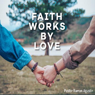 FAITH WORKS BY LOVE