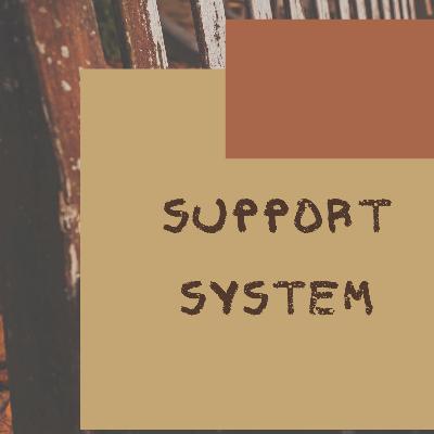 adanya support system di sampingmu