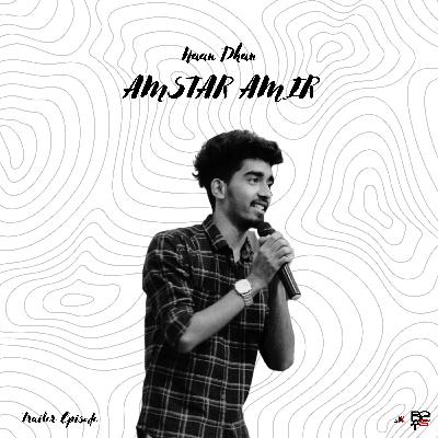 Naan dhan Amstar Amir - Trailer Episode