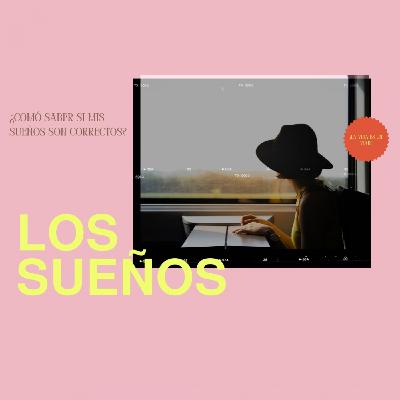 LOS SUEÑOS - ¿Como saber si mis sueños son correctos? Por Romina Hahs