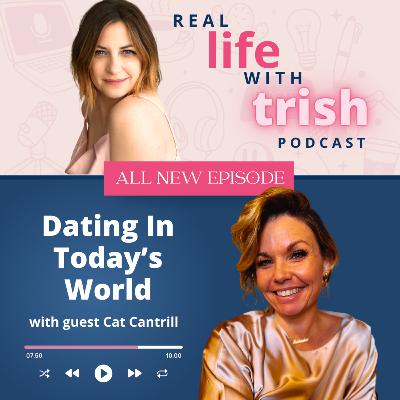 #58 (Matchmaker, Cat Cantrill) Dating In Today's World