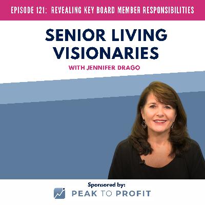 Episode 121: Revealing Key Board Member Responsibilities