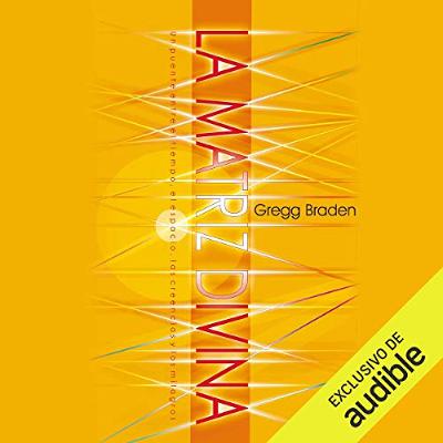 La matriz divina [The Divine Matrix] (Audiolibro) | Prueba Gratis