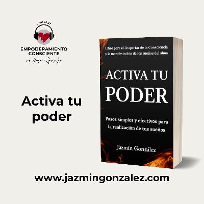 Fragmentos del Libro: Activa tu Poder - Parte 2.