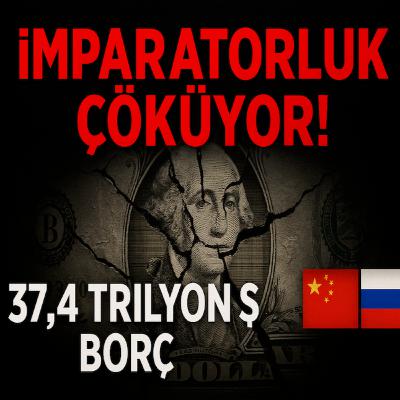 DOLAR İMPARATORLUĞU YIKILIYOR! 37.4 Trilyon$ Borç Paniği | Yeni Dünya Düzeni Geliyor (BRICS & CIPS)