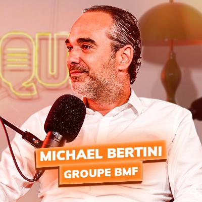 Michael Bertini- De son premier achat au milliard d’actifs