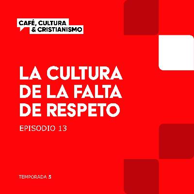 La cultura de la falta de respeto