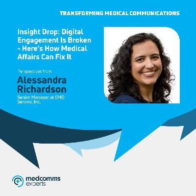 Insight Drop: Digital Engagement Is Broken - Here’s How Medical Affairs Can Fix It