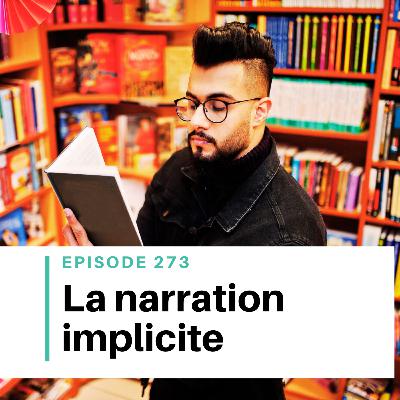 Ep #273 - Show, don’t tell : écrire son roman sans trop expliquer