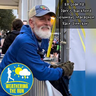 E58: Darris Blackford, Columbus Marathon Race Director