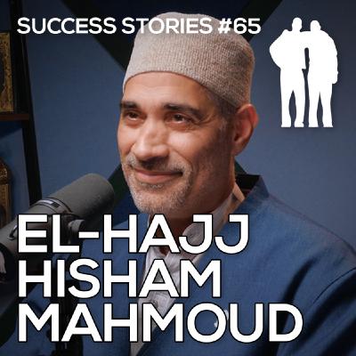 Success Stories - El-Hajj Hisham Mahmoud