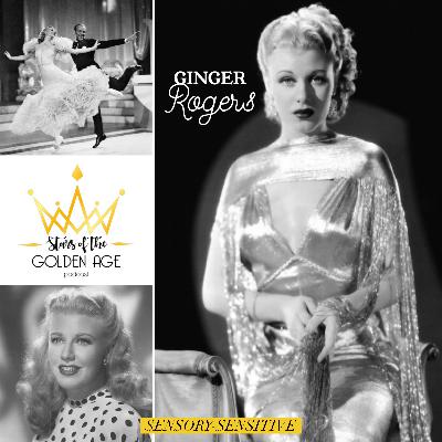 Ginger Rogers (Sensory-Sensitive)