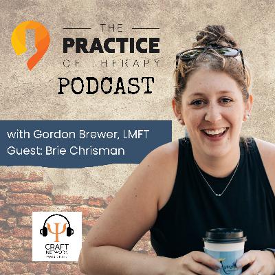 Boosting Private Practice Profit Without Adding More Clients | Brie Chrisman | TPOT 402