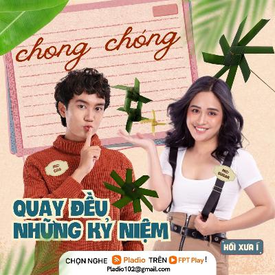 #111: Chong chóng - Quay đều những kỉ niệm