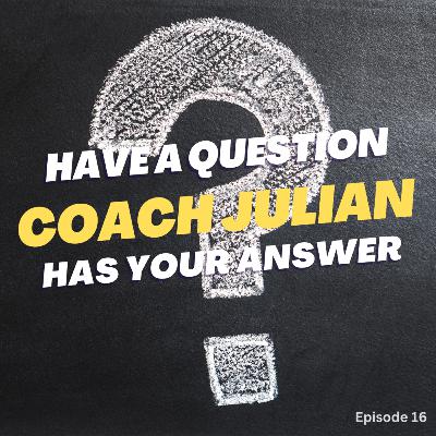 Wisdom Responses from Coach Julian Service | Top Mentor | Q & A Episode 16