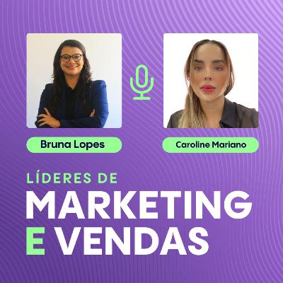 #297 Caroline Mariano, Gerente de Marketing, Produto e Inovação na Bruna Tavares ▷ Como a IA e a consistência constroem marcas de beleza de sucesso