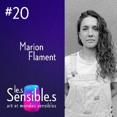 #20 Collectionner la lumière avec Marion Flament