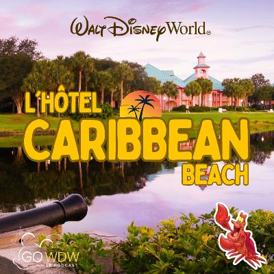 L'hôtel CARIBBEAN BEACH à WALT DISNEY WORLD