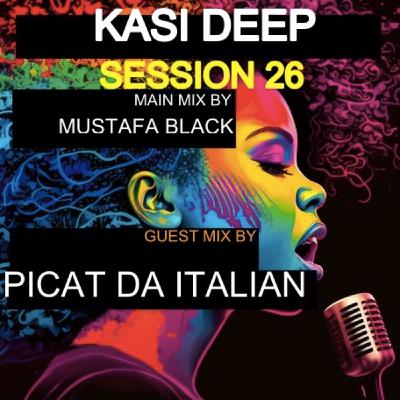 Episode 24: Kasi Deep Resolutions_session26 Main mix by MUSTAFA BLACK Episode 24: Kasi Deep Resolutions_session26 Main mix by MUSTAFA BLACK