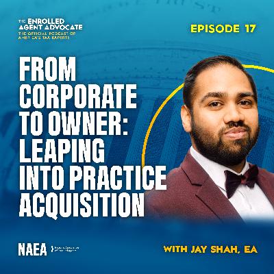 From Corporate to Owner: Leaping into Practice Acquisition with Jay Shah, EA From Corporate to Owner: Leaping into Practice Acquisition with Jay Shah, EA
