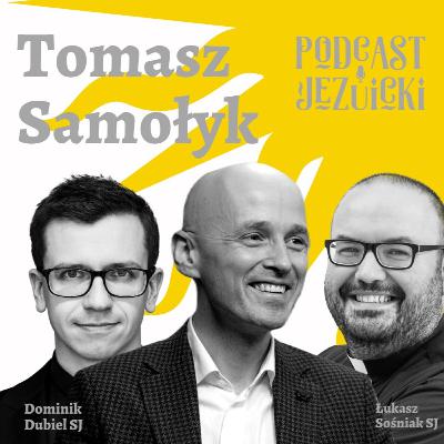 Potężny łysy katolik, czyli Tomasz Samołyk Potężny łysy katolik, czyli Tomasz Samołyk
