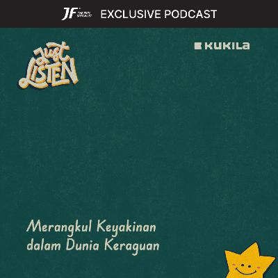 Merangkul Keyakinan dalam Dunia Keraguan - JF #GakKenaMental