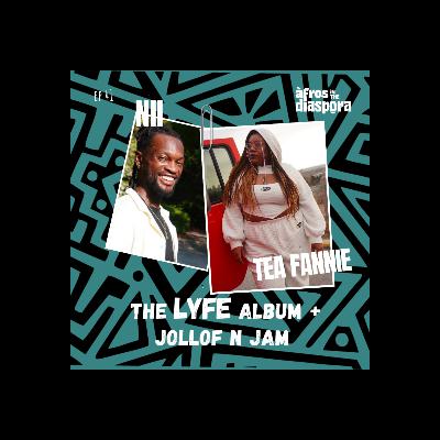 All About LYFE the Album + Jollof n Jam with Nii & Tea Fannie All About LYFE the Album + Jollof n Jam with Nii & Tea Fannie