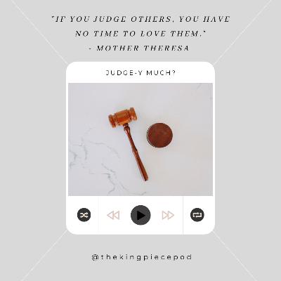 Judge-y Much? (Part 1) Judge-y Much? (Part 1)