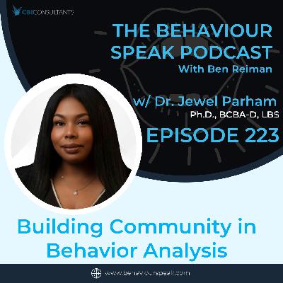 Episode 223: Building Community in Behavior Analysis with Dr. Jewel Parham
