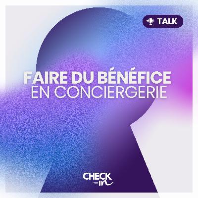 Faire du bénéfice en conciergerie : les leviers que personne n’explique