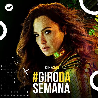 GIRO DA SEMANA #30: ‘Mulher Maravilha 1984’, “O Gambito da Rainha” e Artists’ Valley GIRO DA SEMANA #30: ‘Mulher Maravilha 1984’, “O Gambito da Rainha” e Artists’ Valley