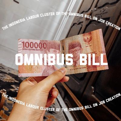 The Indonesia Labour Cluster of The Omnibus Bill on Job Creation