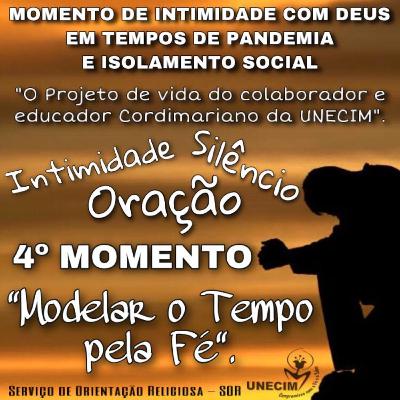 4º Momento de Intimidade com Deus: Modelar o Tempo pela Fé 4º Momento de Intimidade com Deus: Modelar o Tempo pela Fé