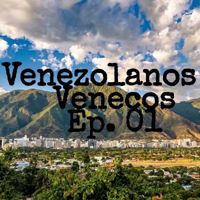 EP. #01 Venezolanos & Venecos