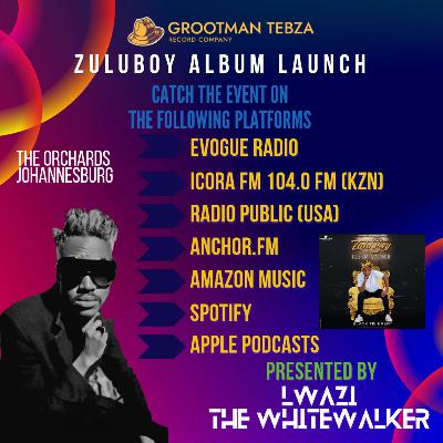 The Zuluboy Album Launch Sept.2022