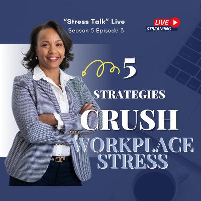 5 Empowered Strategies Women Use to Crush Workplace Stress and Succeed