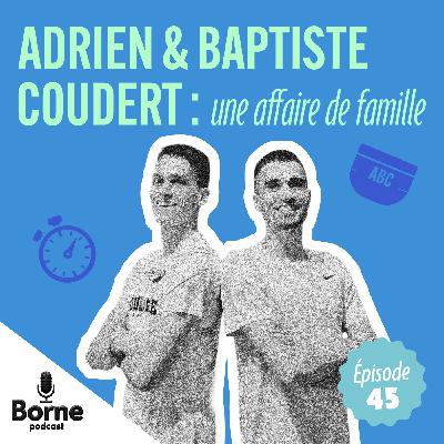 Adrien & Baptiste Coudert : une affaire de famille