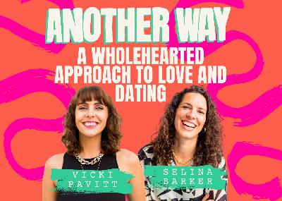 How to transform your love life with a wholehearted approach to love and dating - with Love Coach, Vicki Pavitt How to transform your love life with a wholehearted approach to love and dating - with Love Coach, Vicki Pavitt