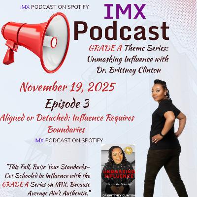 GRADE A Episode 3: Align or Detach: Influence requires boundaries