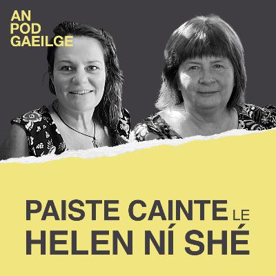 Paiste cainte ag Helen Ní Shé le Róisín Ní Chionnfhlaolaidh: ‘Is dóigh liom go mbeadh an saol an-leadránach ar fad gan ealaíontóirí’
