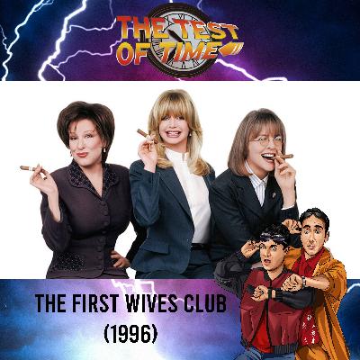 Episode 488: The First Wives Club (1996)
