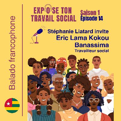 14# Développement communautaire au Togo II : Exemples de pratiques en travail social avec Eric Lama