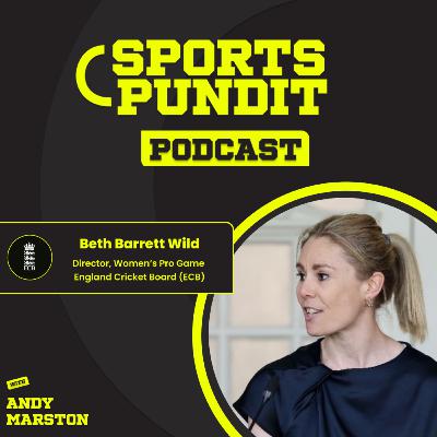 Beth Barrett-Wild [#78]: Bringing The ICC Women’s T20 World Cup to England