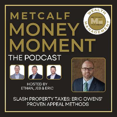 Ep 27 - Slash Property Taxes: Eric Owens' Proven Appeal Methods Ep 27 - Slash Property Taxes: Eric Owens' Proven Appeal Methods