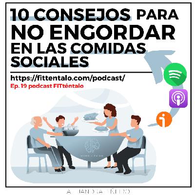19. 10 Trucos para no engordar en las comidas sociales.