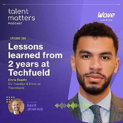 100% Retention: Lessons learned from 2 years at Techfueld W/ Chris Everitt 100% Retention: Lessons learned from 2 years at Techfueld W/ Chris Everitt