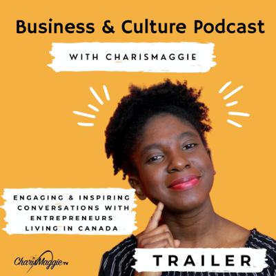 What is Business and Culture with CharisMaggie all about?